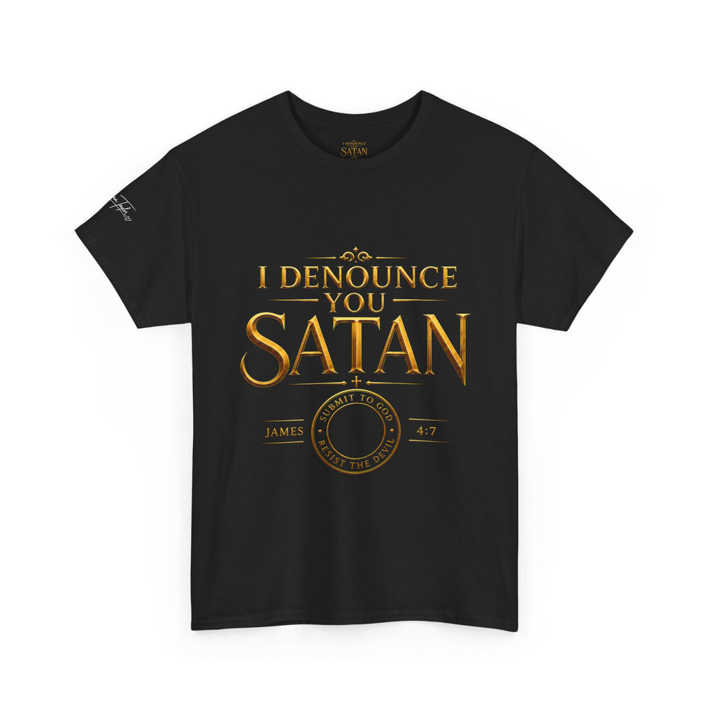 Garment — "I Denounce You Satan" Bold Gold Graphic Christian Statement
