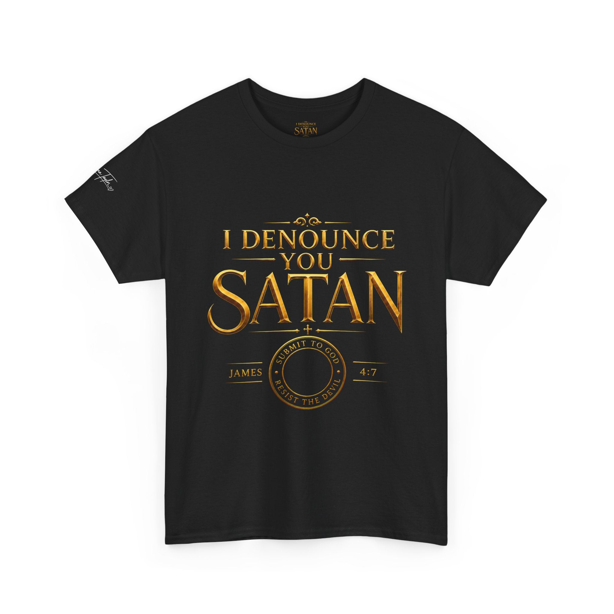 Garment — "I Denounce You Satan" Bold Gold Graphic Christian Statement