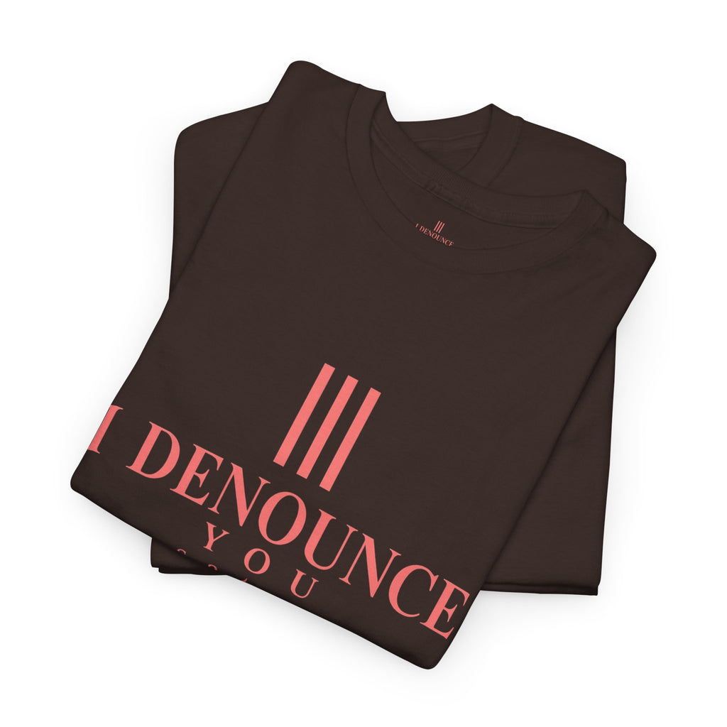 I Denounce You Tee — Minimalist Statement T‑Shirt (Pink Cross Text)