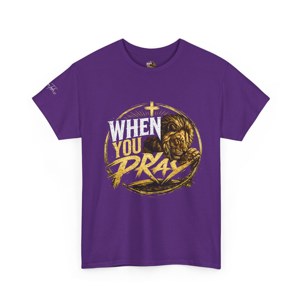 When You Pray T-Shirt — Christian Faith Prayer Graphic Tee