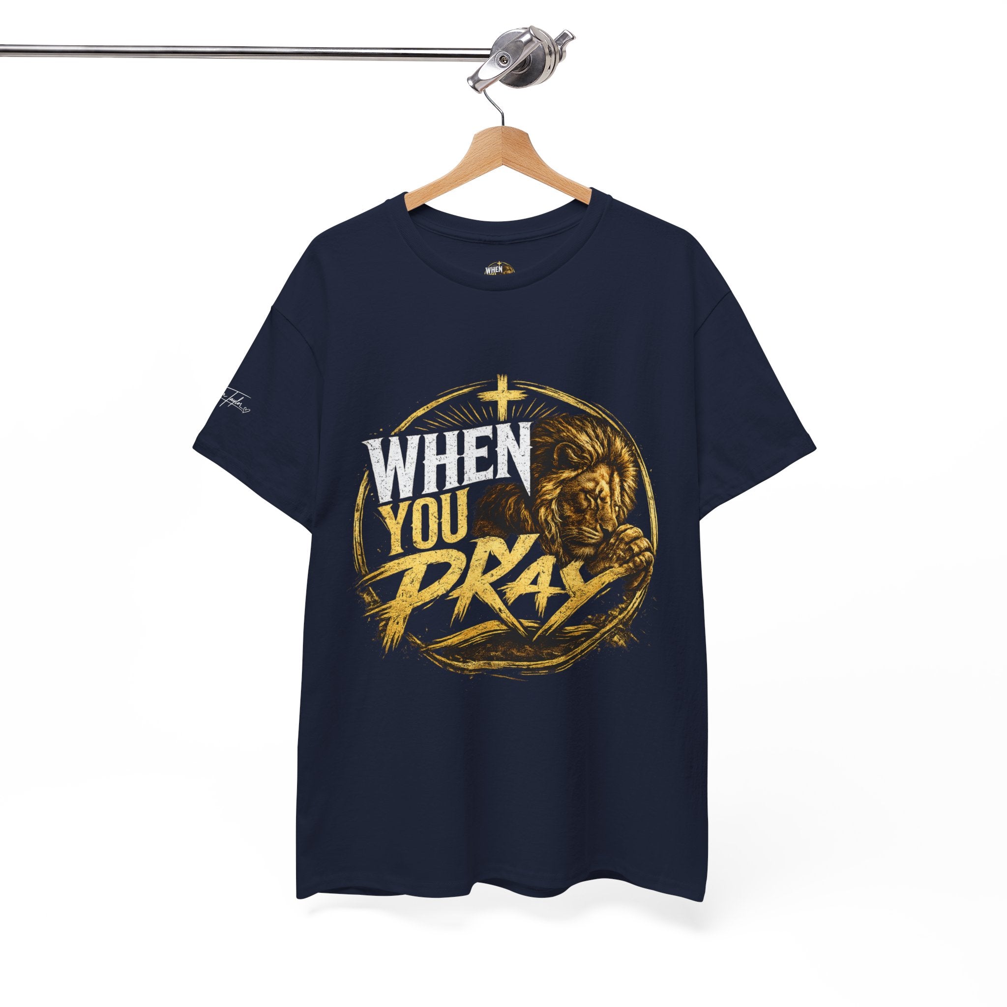 When You Pray T-Shirt — Christian Faith Prayer Graphic Tee