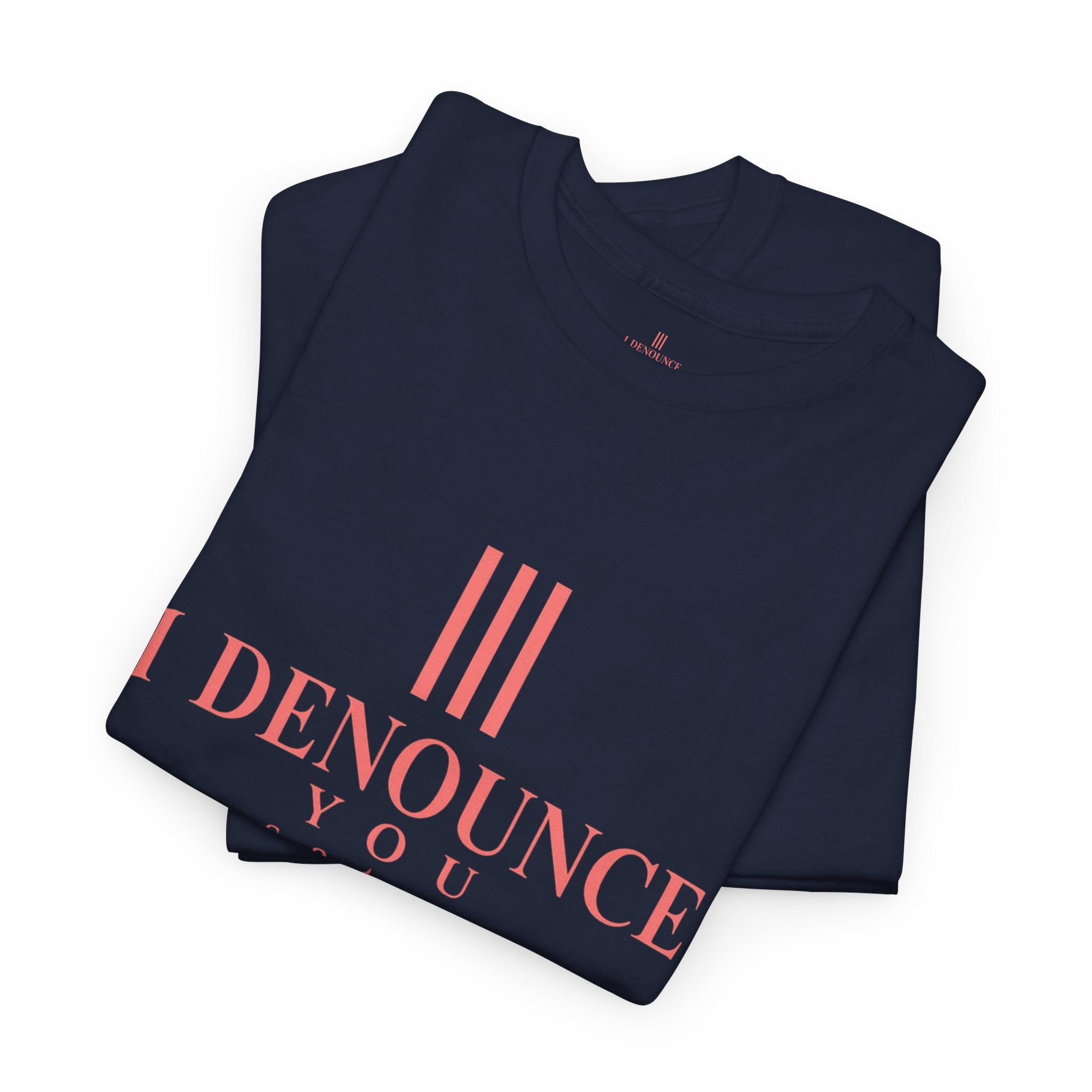 I Denounce You Tee — Minimalist Statement T‑Shirt (Pink Cross Text)