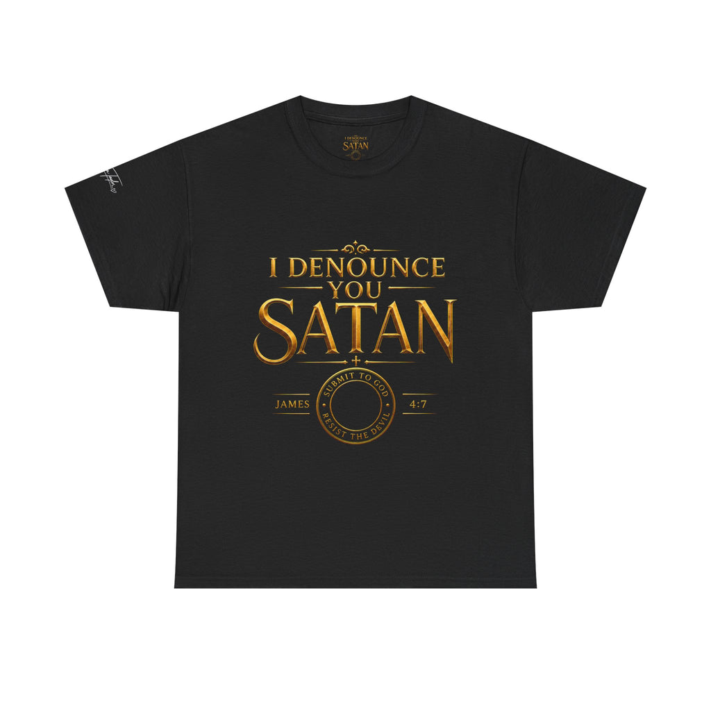 Garment — "I Denounce You Satan" Bold Gold Graphic Christian Statement