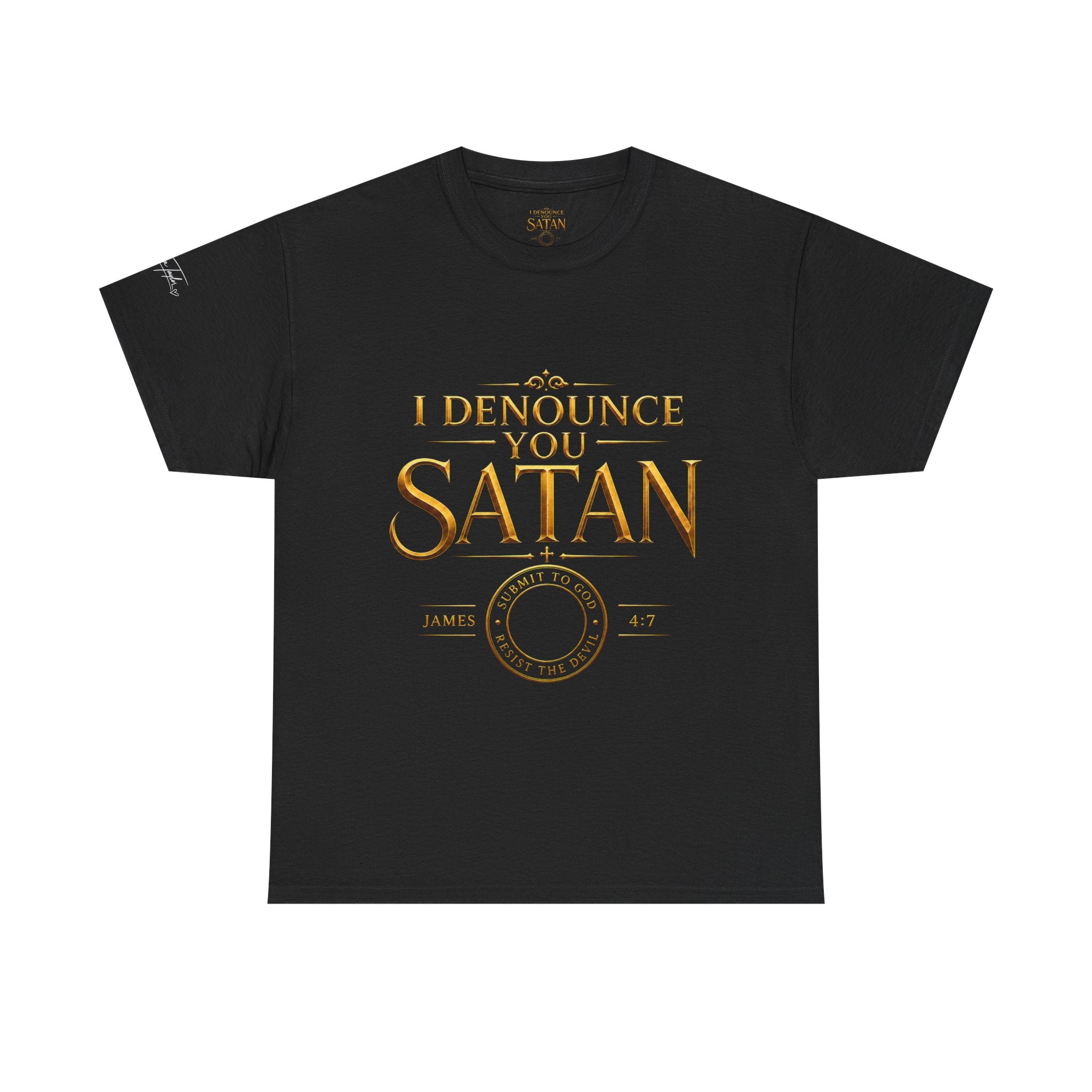 Garment — "I Denounce You Satan" Bold Gold Graphic Christian Statement