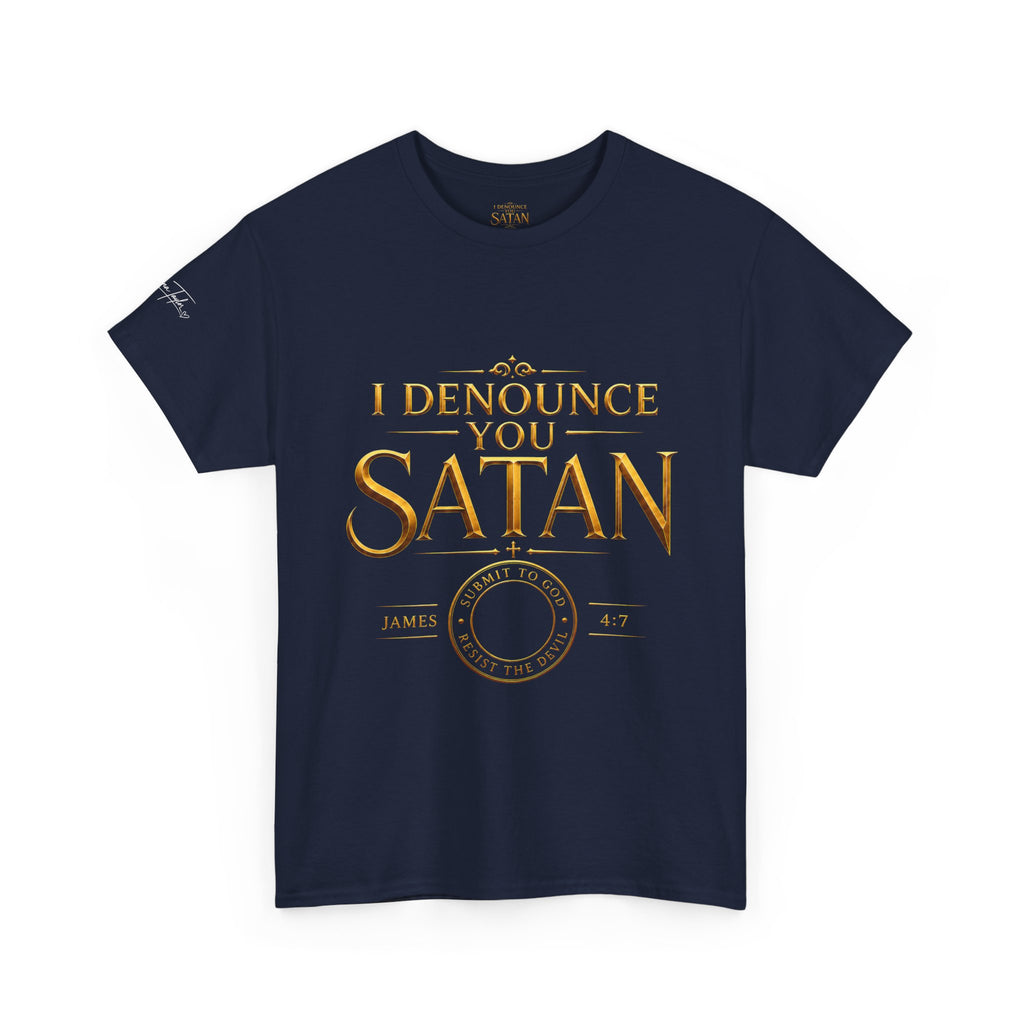 Garment — "I Denounce You Satan" Bold Gold Graphic Christian Statement