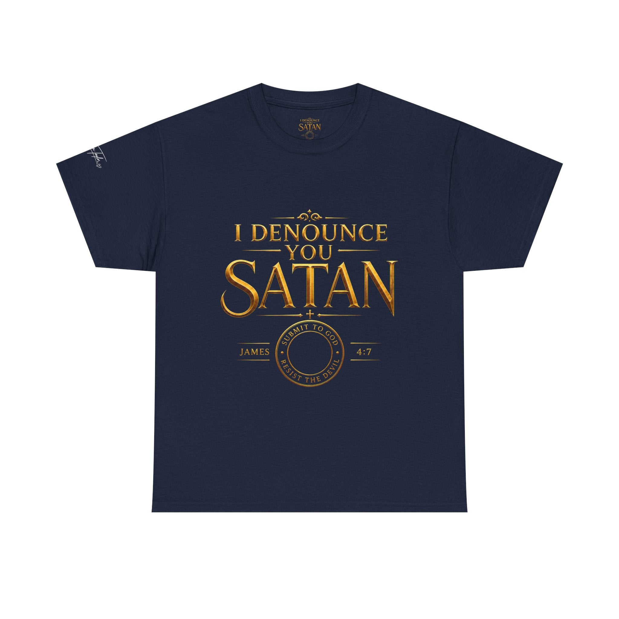 Garment — "I Denounce You Satan" Bold Gold Graphic Christian Statement